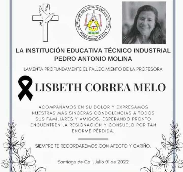 CONDOLENCIAS POR LA PARTIDA DE NUESTRA COMPAÑERA LISBETH CORREA